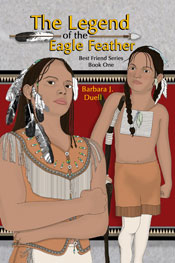 The Legend of the Eagle Feather by Barbara J Duell