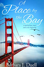 A place by the bay By Barabara J. Duell